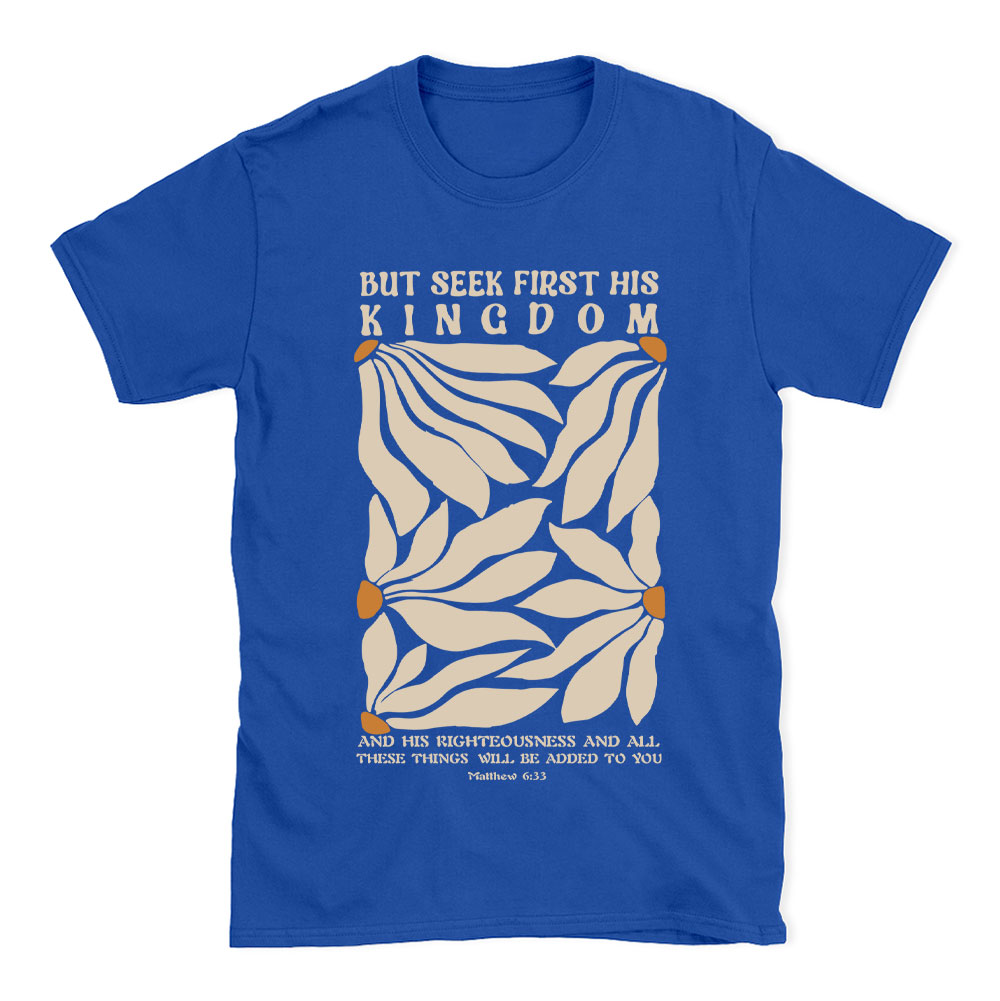 But Seek First His Kindom Boho Christian T-Shirt