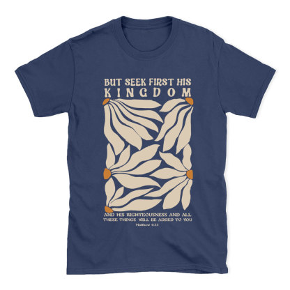 But Seek First His Kindom Boho Christian T-Shirt