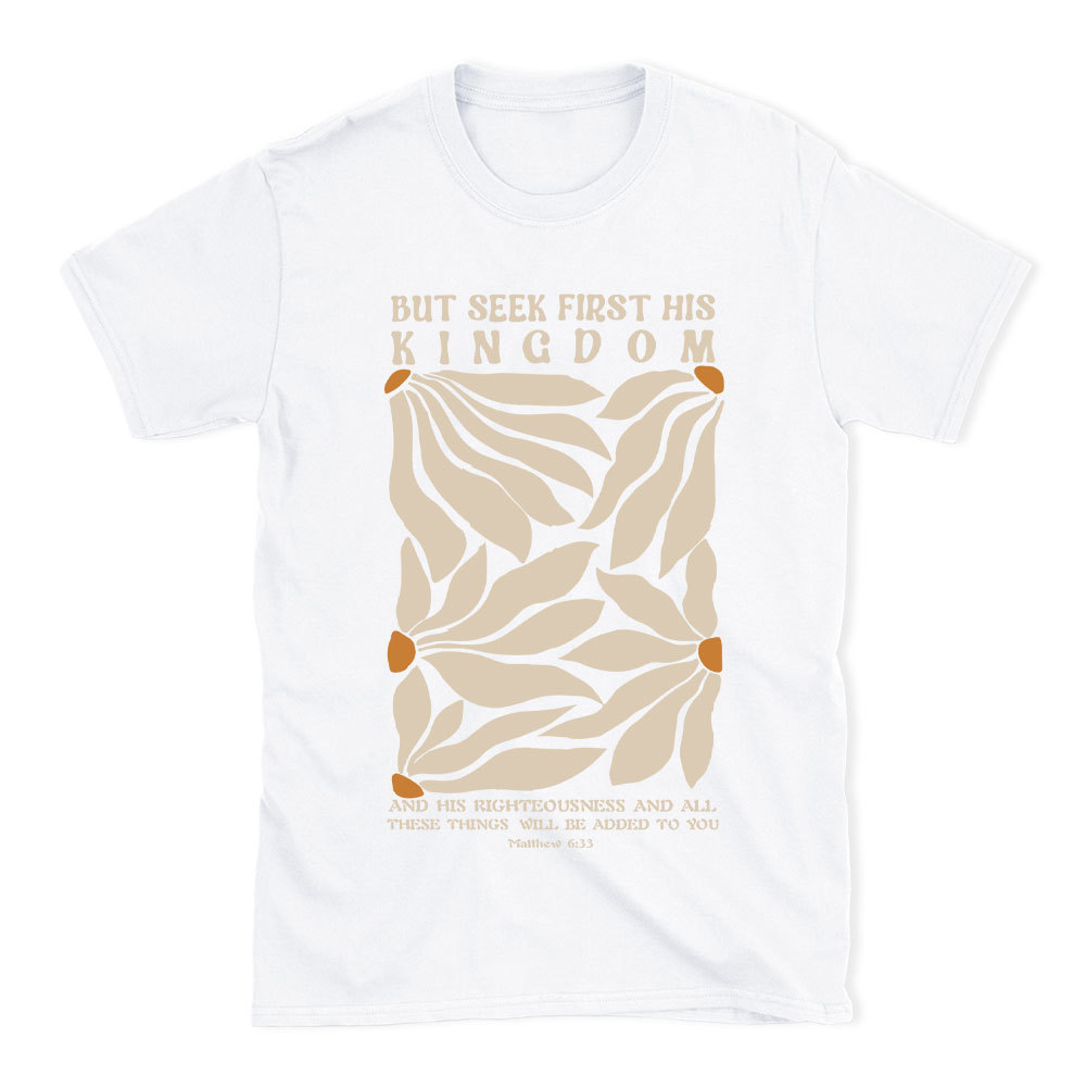 But Seek First His Kindom Boho Christian T-Shirt