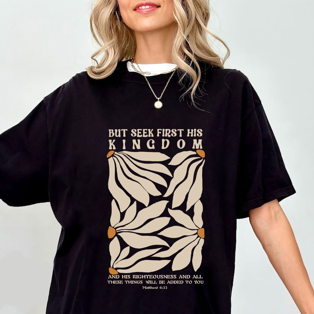 But Seek First His Kindom Boho Christian T-Shirt
