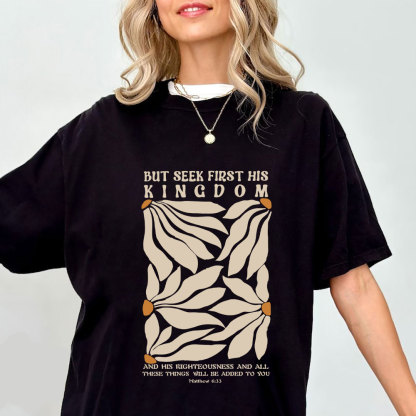 But Seek First His Kindom Boho Christian T-Shirt