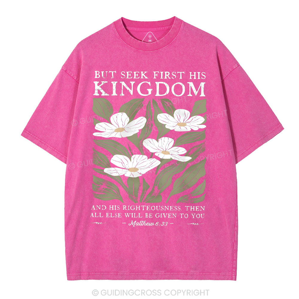 But Seek First His Kingdom Christian Washed T-Shirt