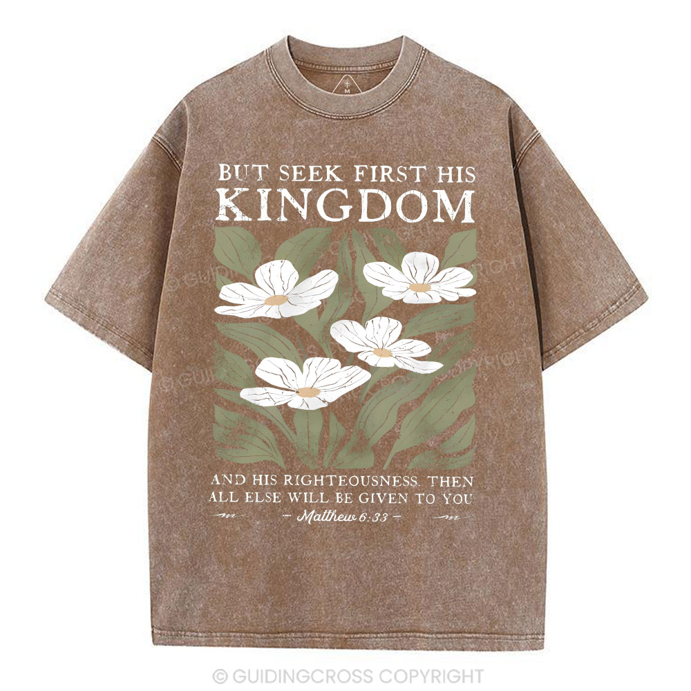 But Seek First His Kingdom Christian Washed T-Shirt
