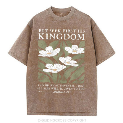 But Seek First His Kingdom Christian Washed T-Shirt