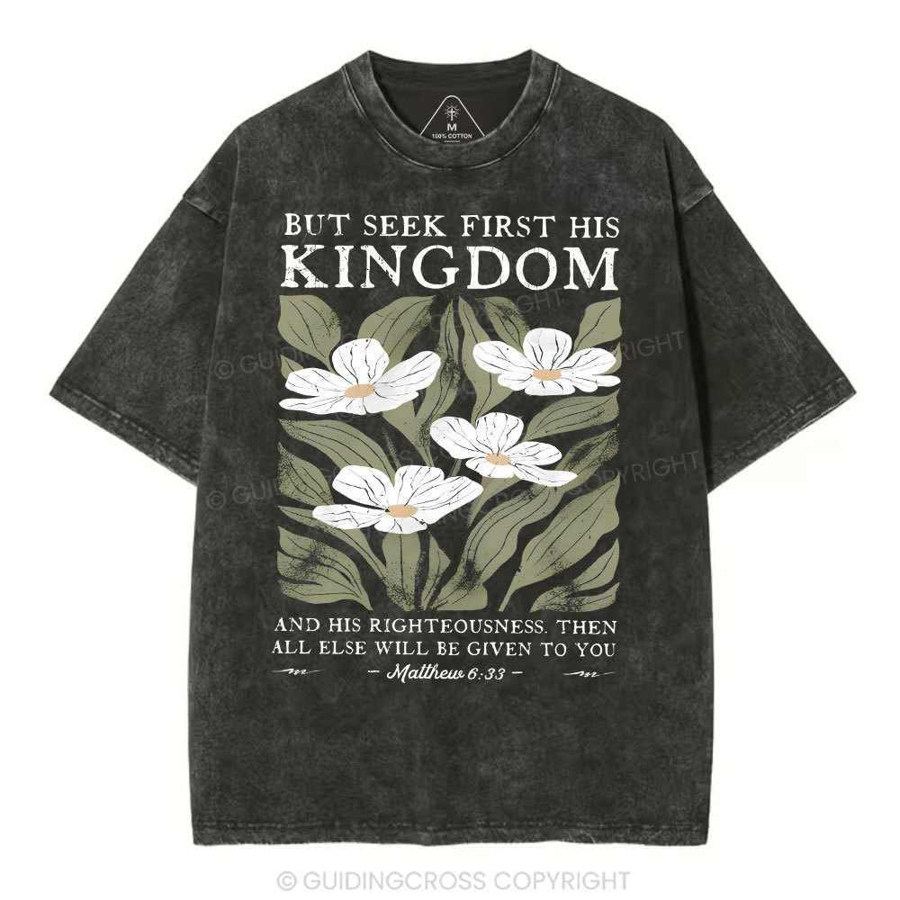 But Seek First His Kingdom Christian Washed T-Shirt