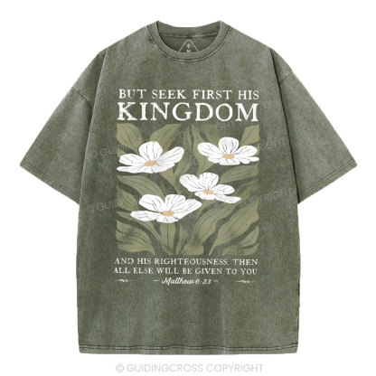 But Seek First His Kingdom Christian Washed T-Shirt
