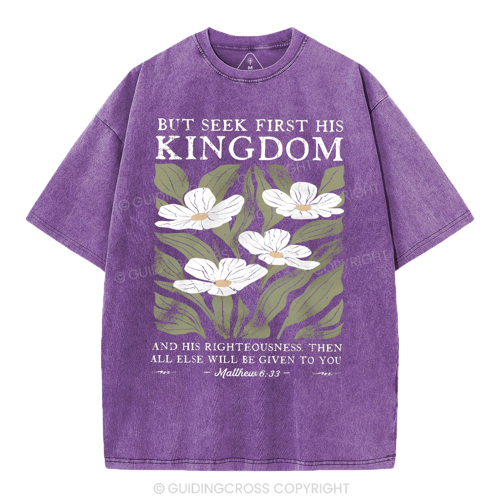 But Seek First His Kingdom Christian Washed T-Shirt