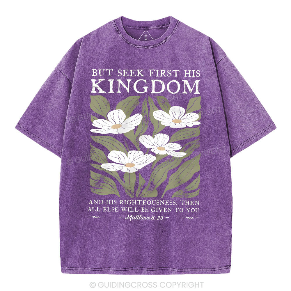 But Seek First His Kingdom Christian Washed T-Shirt