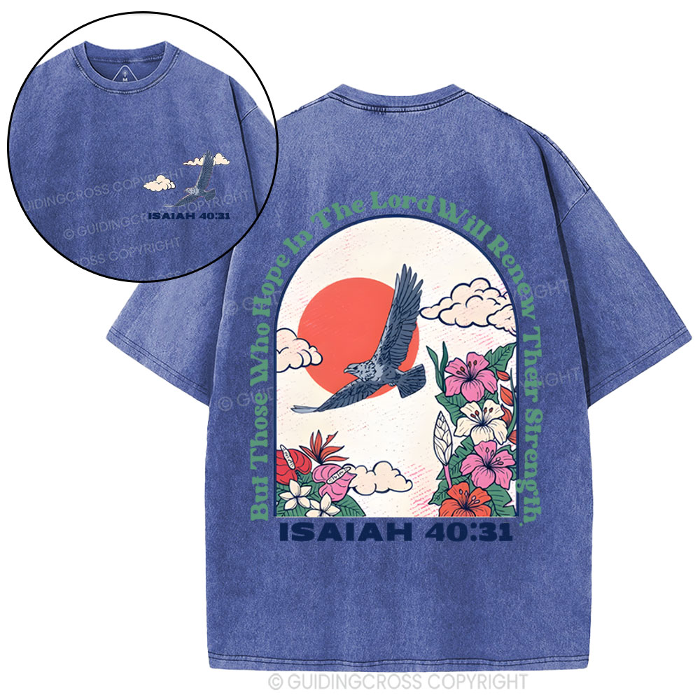 But Those Who Hope In The Lord Christian Washed T-Shirt