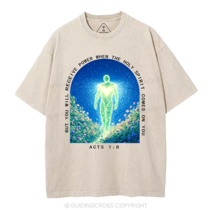 But You Will Receive Power When The Holy Spirit Comes On You Christian Washed T-Shirt