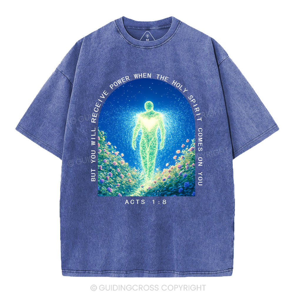 But You Will Receive Power When The Holy Spirit Comes On You Christian Washed T-Shirt