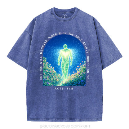 But You Will Receive Power When The Holy Spirit Comes On You Christian Washed T-Shirt