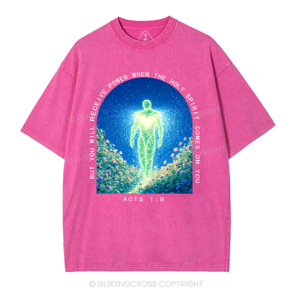 But You Will Receive Power When The Holy Spirit Comes On You Christian Washed T-Shirt