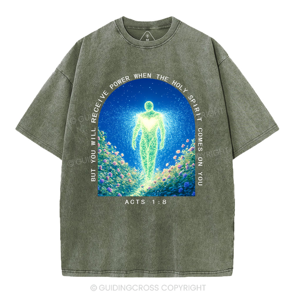 But You Will Receive Power When The Holy Spirit Comes On You Christian Washed T-Shirt