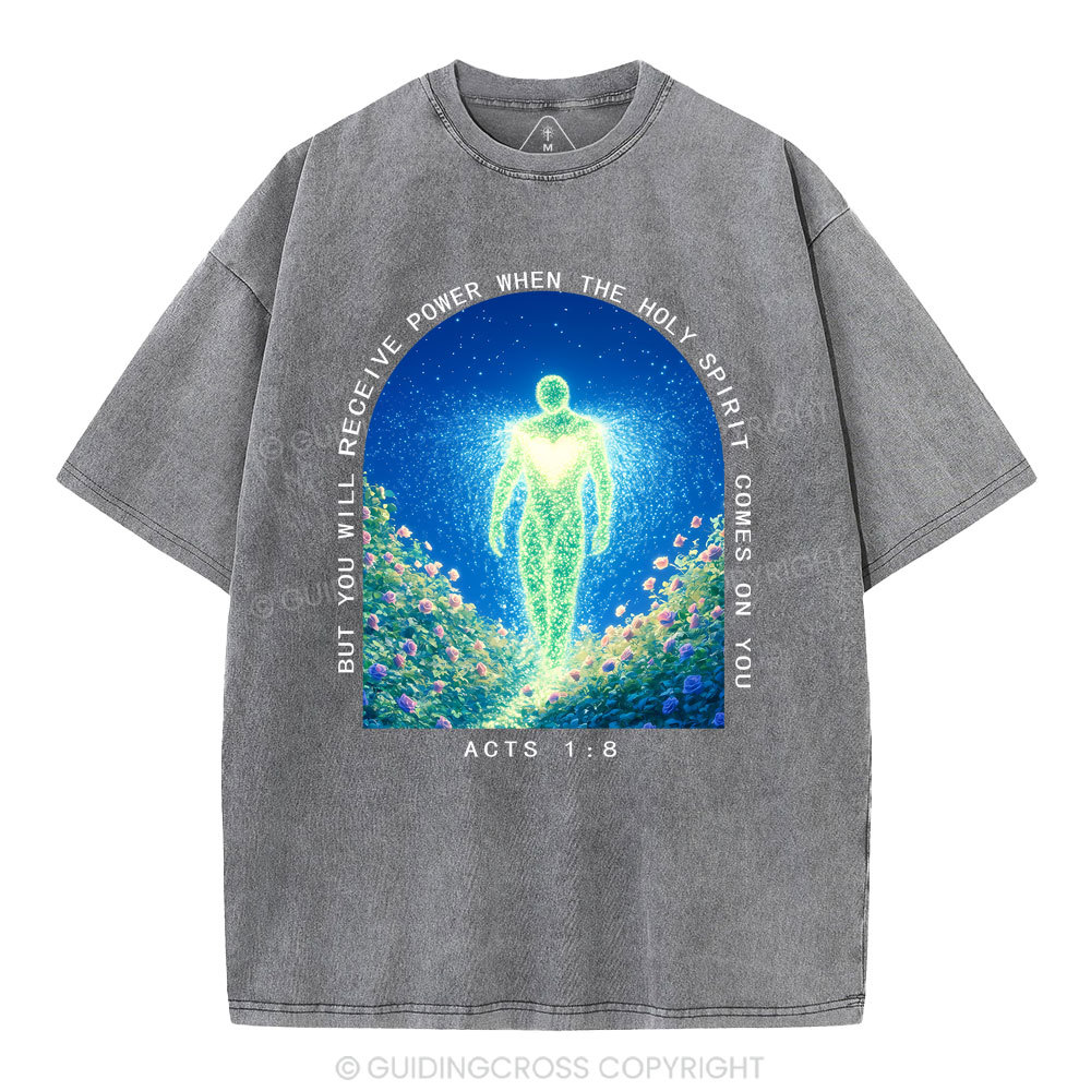 But You Will Receive Power When The Holy Spirit Comes On You Christian Washed T-Shirt