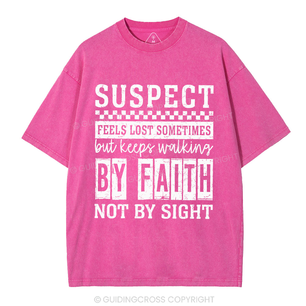 By Faith Not By Sight Christian Washed T-Shirt