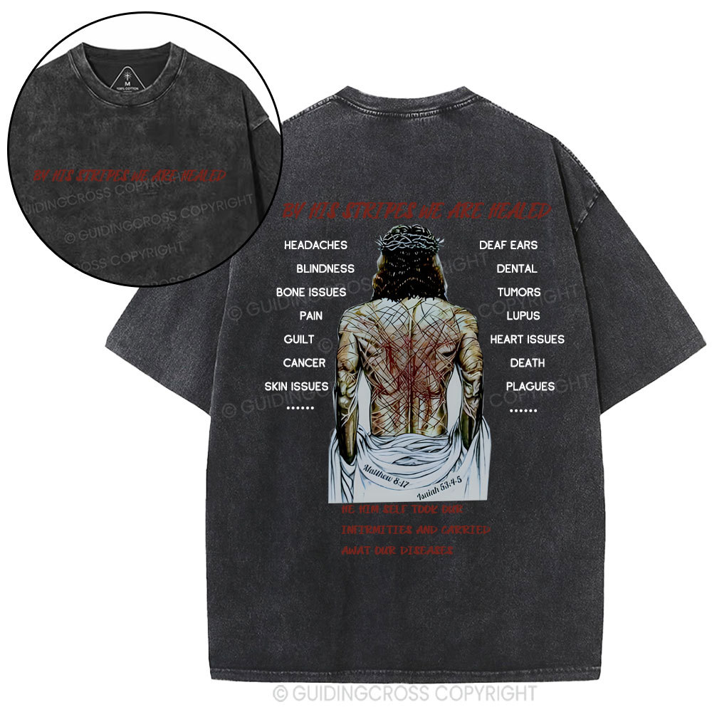 By His Spirits We Are Healed Christian Washed T-Shirt