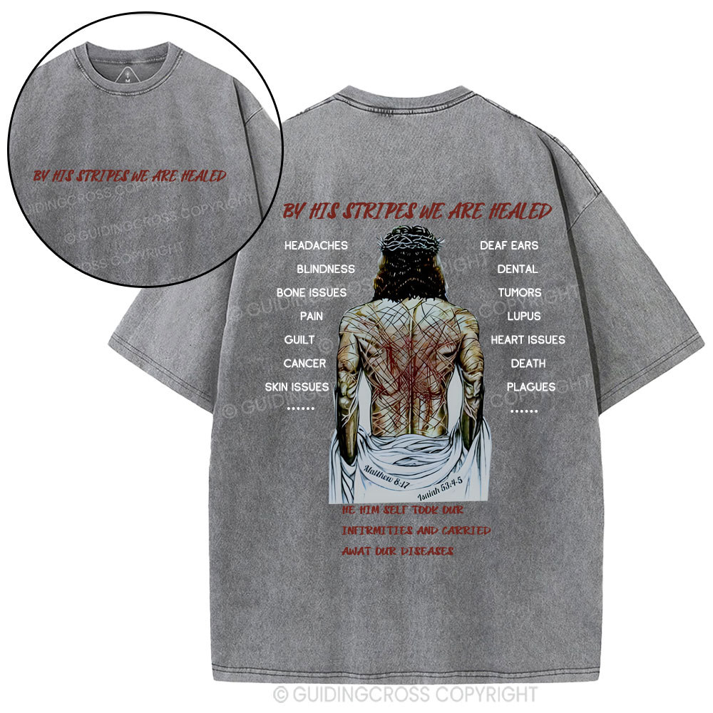 By His Spirits We Are Healed Christian Washed T-Shirt