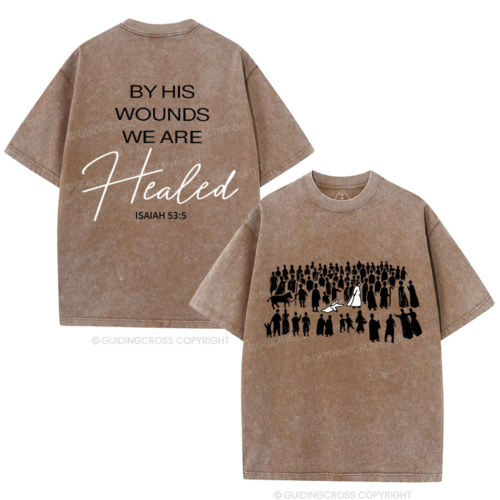 By His Wounds Chirstian Washed T-Shirt