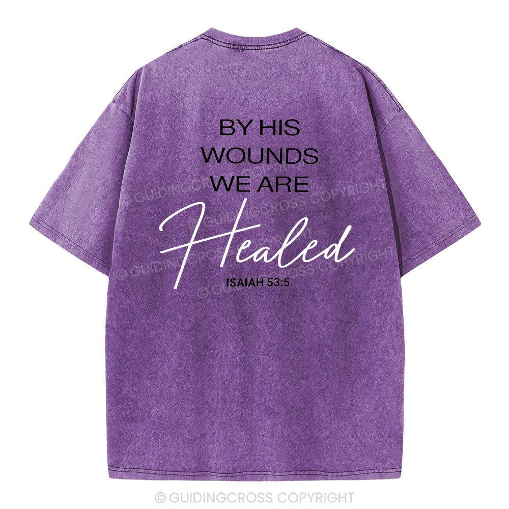 By His Wounds Chirstian Washed T-Shirt