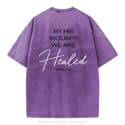 By His Wounds Chirstian Washed T-Shirt