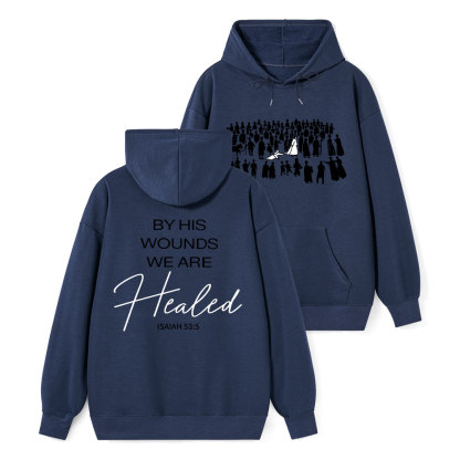 By His Wounds Christian Classic Hoodie