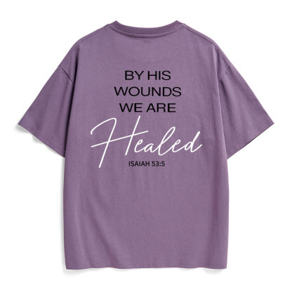 By His Wounds Christian Heavy Cotton T-Shirt