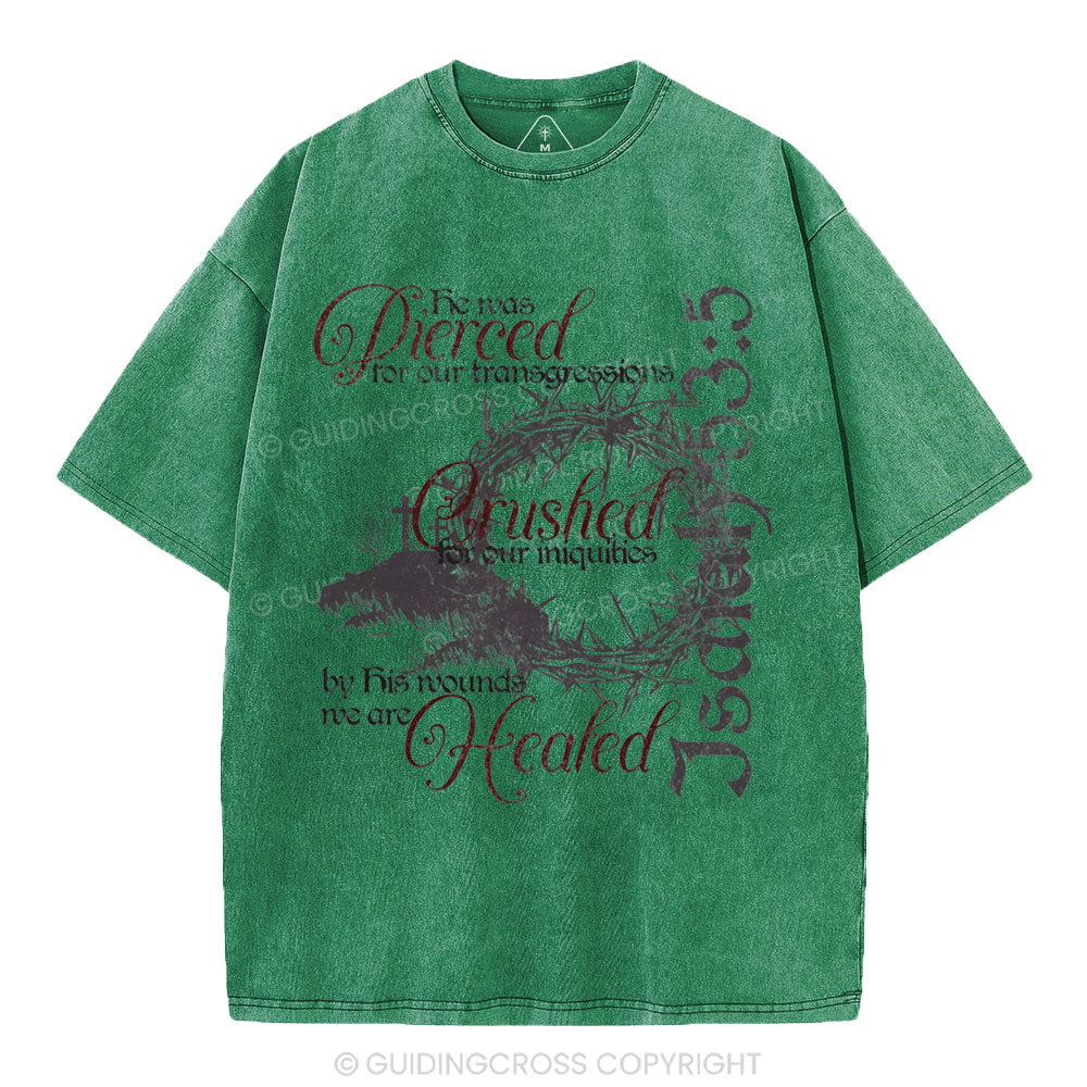 By His Wounds Christian Washed T-Shirt