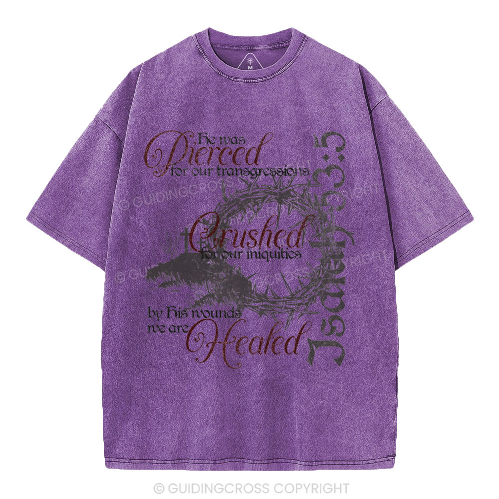 By His Wounds Christian Washed T-Shirt