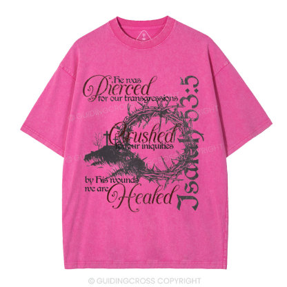 By His Wounds Christian Washed T-Shirt