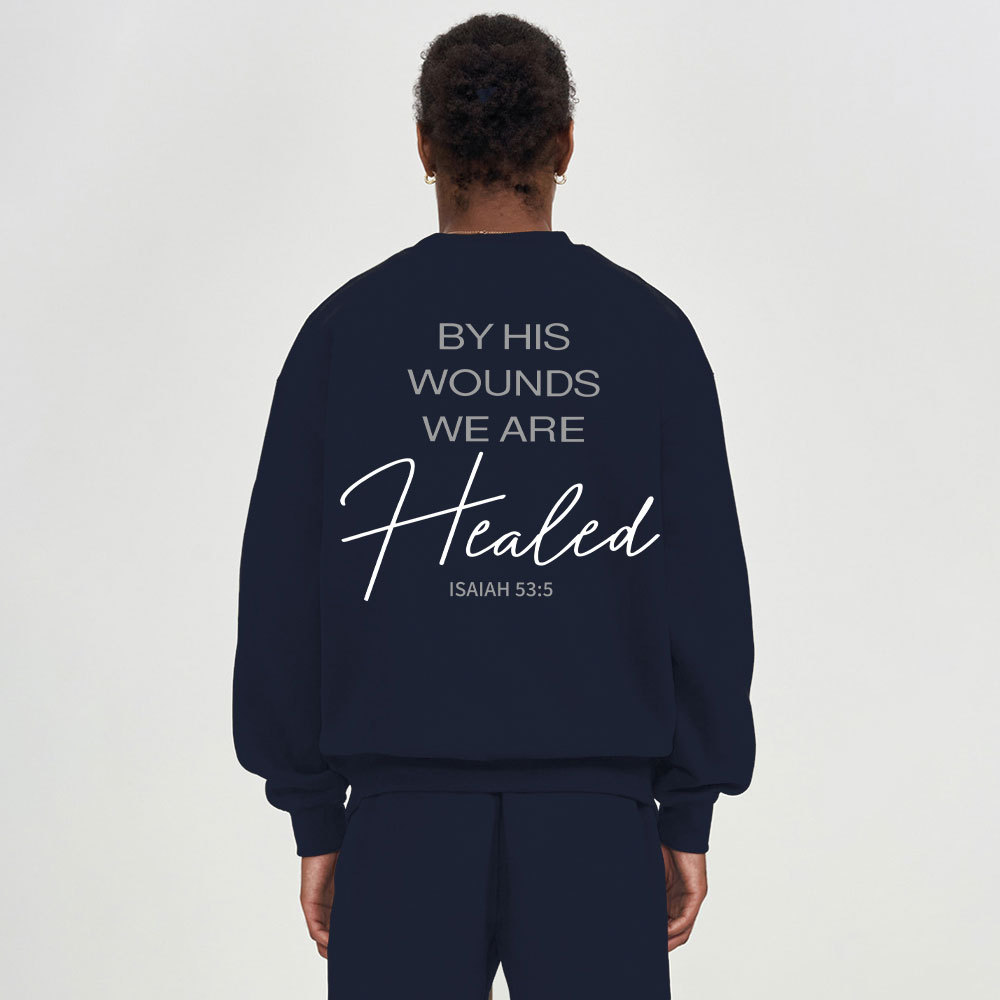 By His Wounds ChristianFleece Sweatshirt