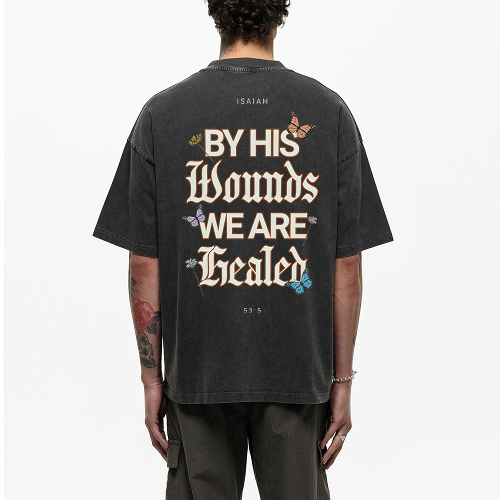 By His Wounds We Are Christian Washed T-Shirt
