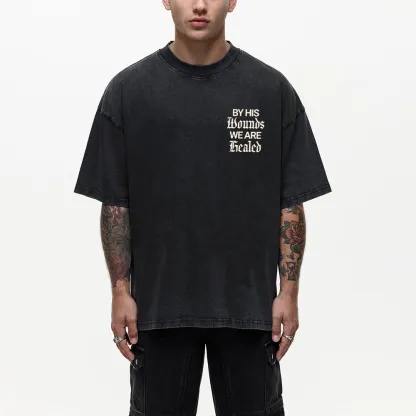 By His Wounds We Are Christian Washed T-Shirt