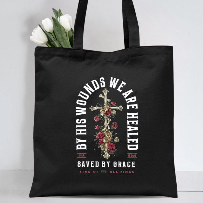 By His Wounds We Are Healed Christian Canvas Tote Bag