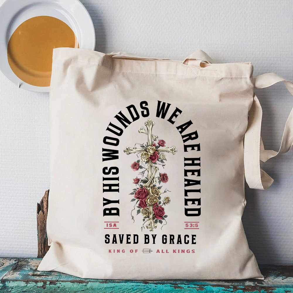 By His Wounds We Are Healed Christian Canvas Tote Bag