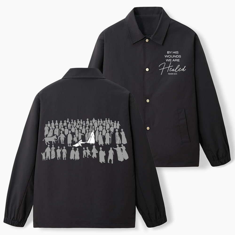 By His Wounds We Are Healed  Christian Coach Jacket