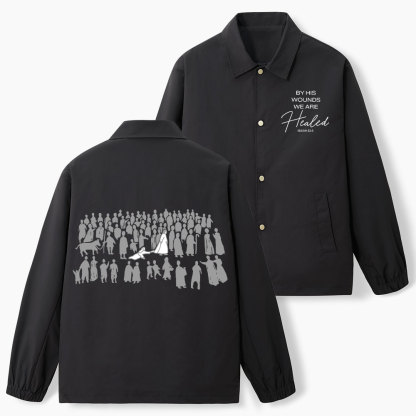 By His Wounds We Are Healed  Christian Coach Jacket