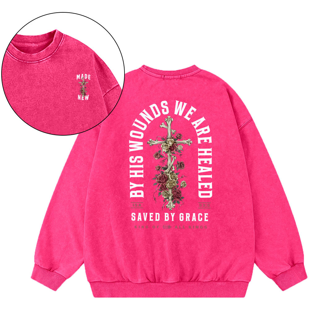 By His Wounds We Are Healed Christian Washed Sweatshirt