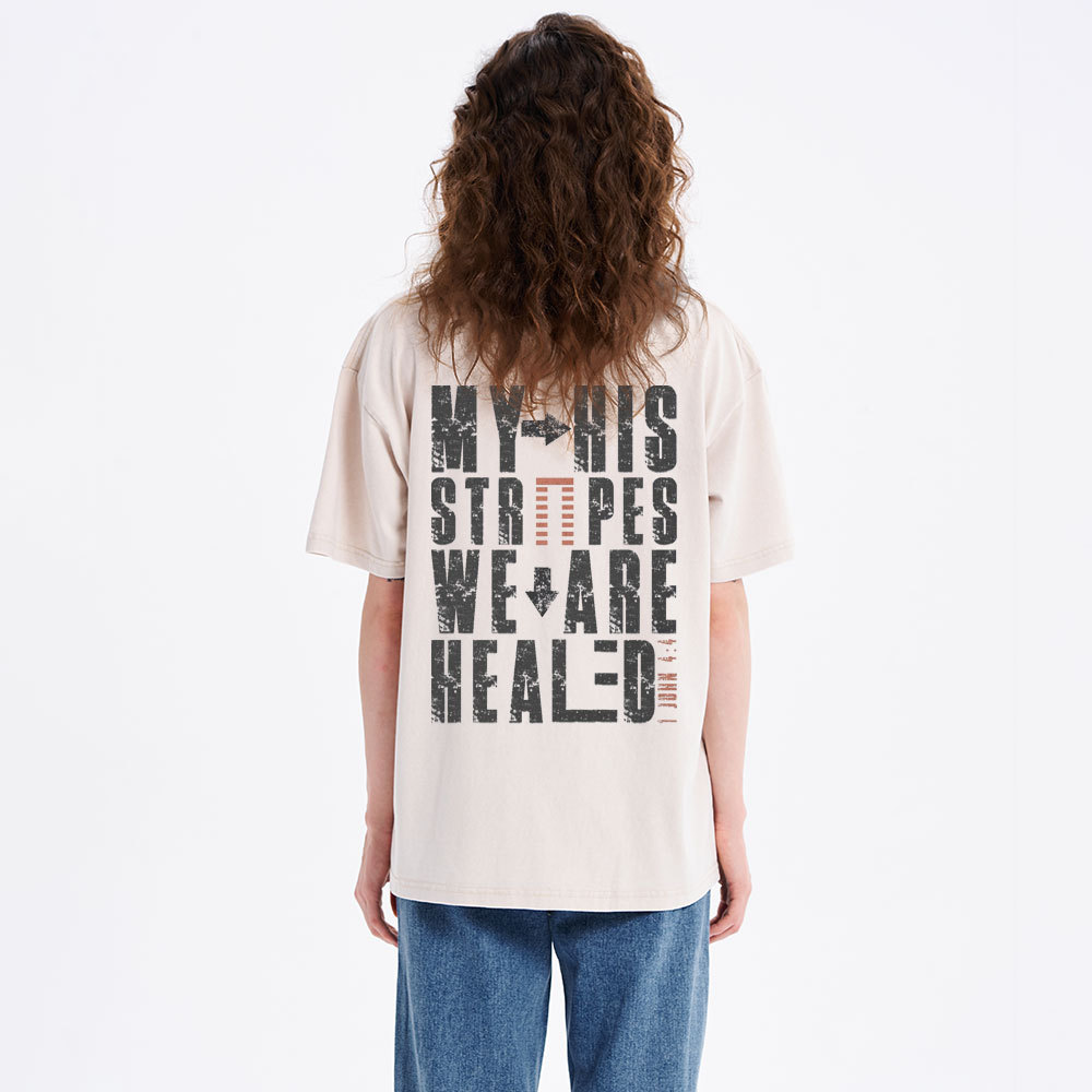 By His Wounds We Are Healed Christian Washed T-Shirt