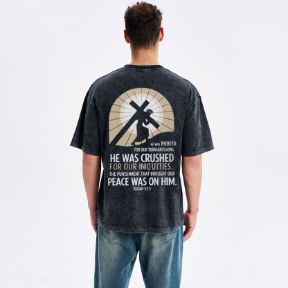 By His Wounds We Are Healed Christian Washed T-Shirt