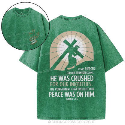 By His Wounds We Are Healed Christian Washed T-Shirt