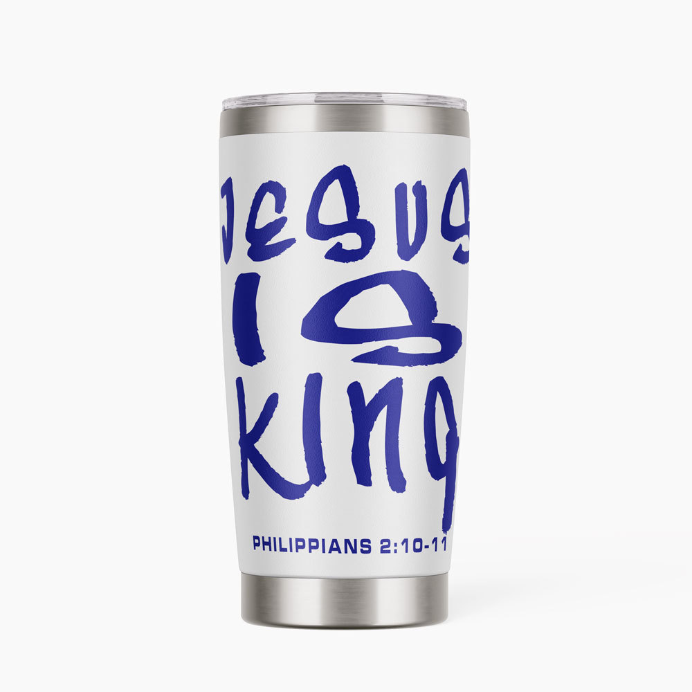 Jesus Is King Christian 20OZ Tumbler