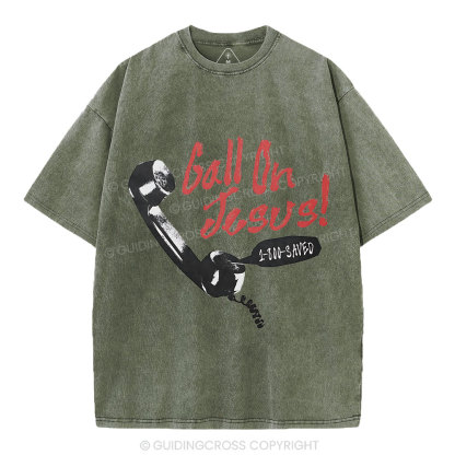 Call On Jesus Christian Washed T-Shirt