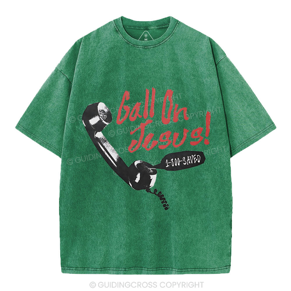 Call On Jesus Christian Washed T-Shirt