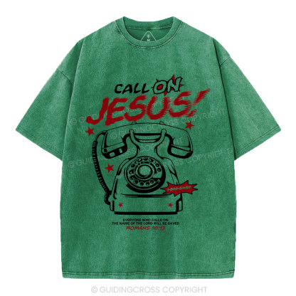 Call On Jesus Christian Washed T-Shirt