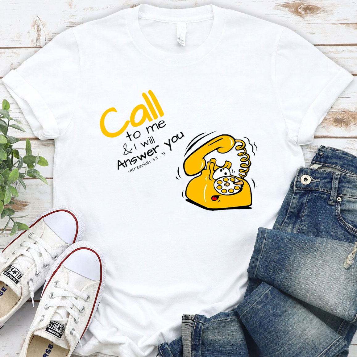 Call To Me And I Will Answer You Christian T-Shirt