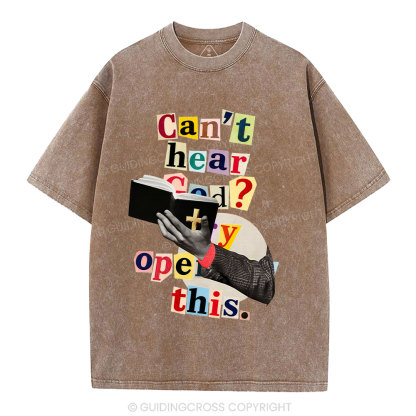 Can't Hear God ? Try Open Bible Christian Washed T-Shirt