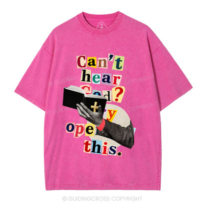 Can't Hear God ? Try Open Bible Christian Washed T-Shirt