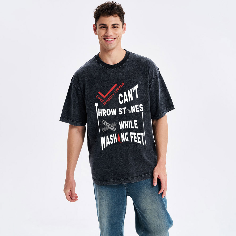 Can't Throw Stones While Washing Feet Christian Washed T-Shirt