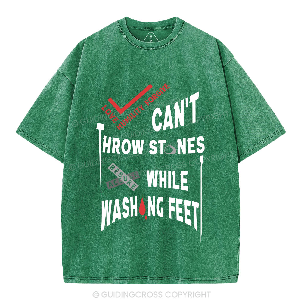 Can't Throw Stones While Washing Feet Christian Washed T-Shirt
